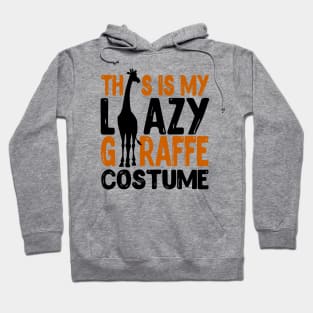 This Is My Lazy Giraffe Costume Hoodie